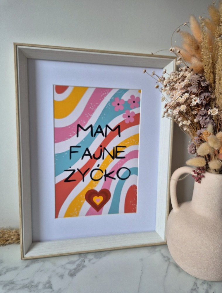 Mam fajne żyćko - plakat a4/a3