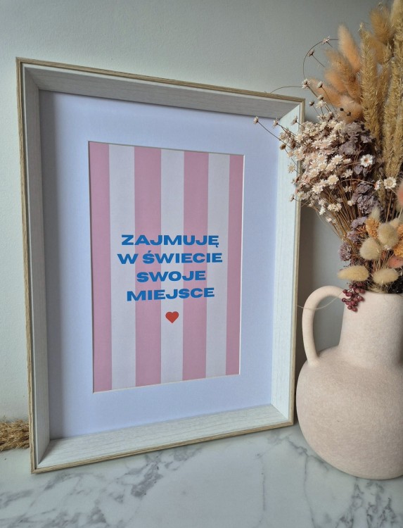 Zajmuję w świecie swoje miejsce - plakat a4/a3