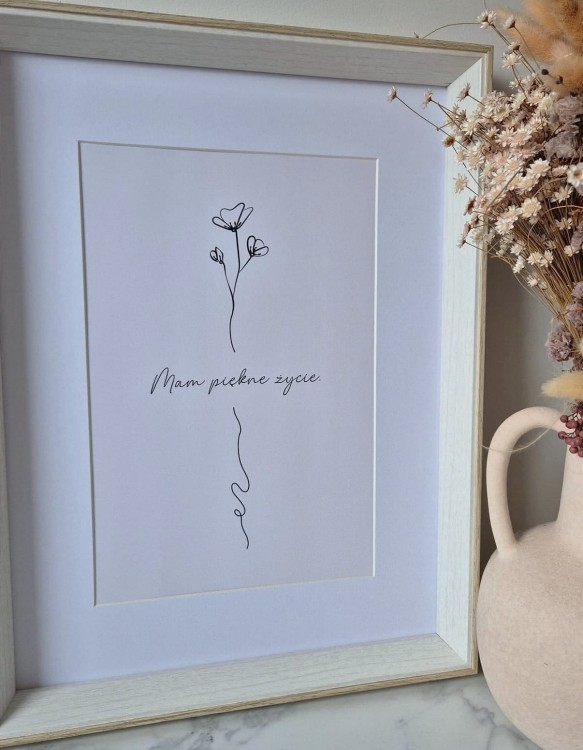 Mam piękne życie. - plakat a4/a3